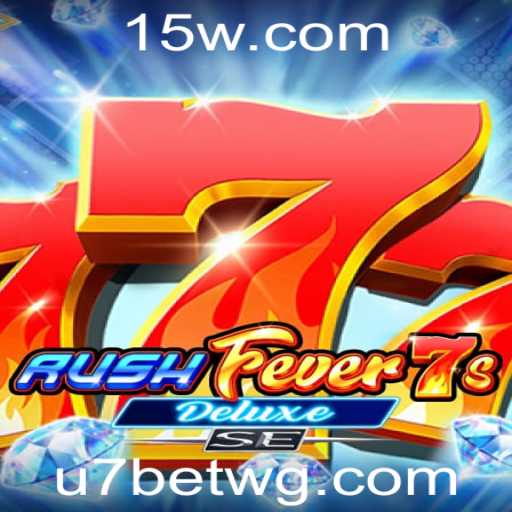 Descubra o Excitante Mundo de RushFever7sDeluxeSE com u7bet